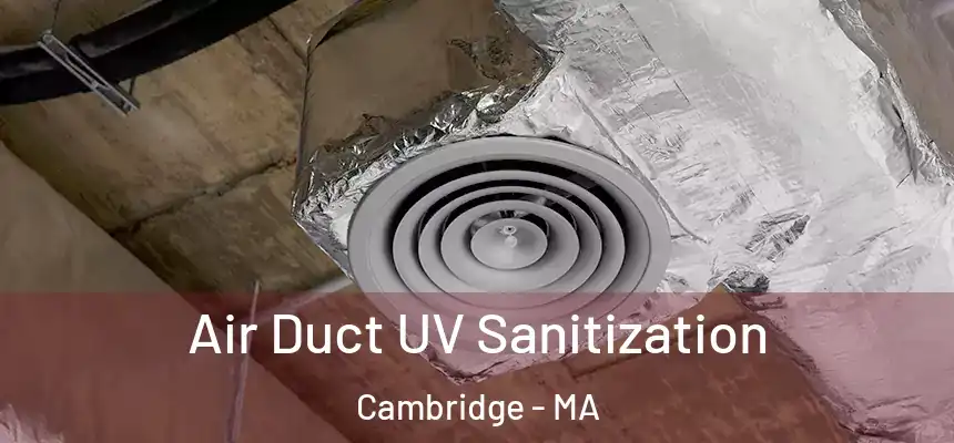  Air Duct UV Sanitization Cambridge - MA
