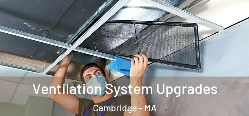  Ventilation System Upgrades Cambridge - MA